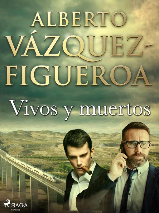 Title details for Vivos y muertos by Alberto Vázquez Figueroa - Available